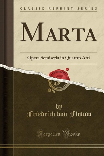 Marta Opera Semiseria in Quattro Atti (Classic Reprint)