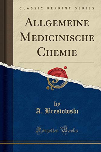 Allgemeine Medicinische Chemie (Classic Reprint)