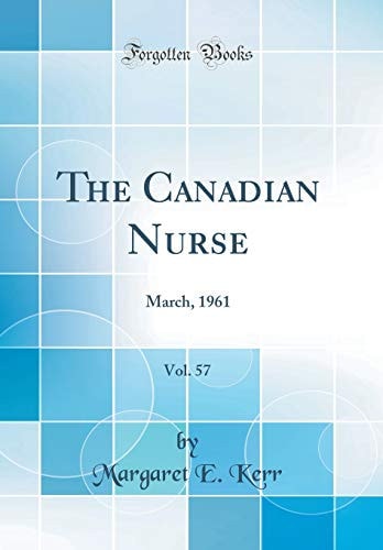 The Canadian Nurse, Vol. 57 March, 1961