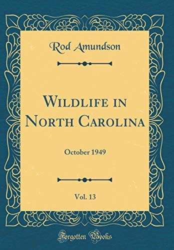Wildlife in North Carolina, Vol. 13 October 1949