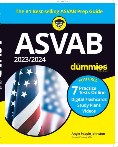 2023/2024 ASVAB For Dummies (+ 7 Practice Tests, Flashcards, & Videos Online)