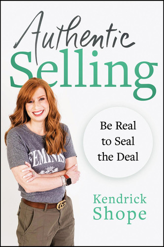 Authentic Selling Be Real to Seal the Deal
