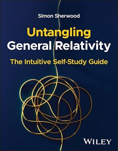 Untangling General Relativity: The Intuitive Self-Study Guide