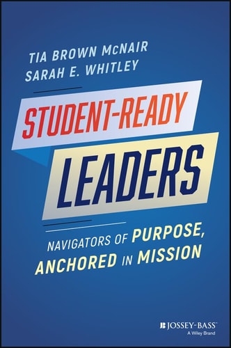 Student-Ready Leaders: Guided by Experience, Growing with Purpose