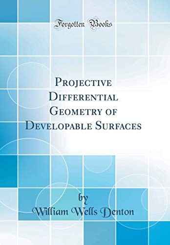 Projective Differential Geometry of Developable Surfaces (Classic Reprint)