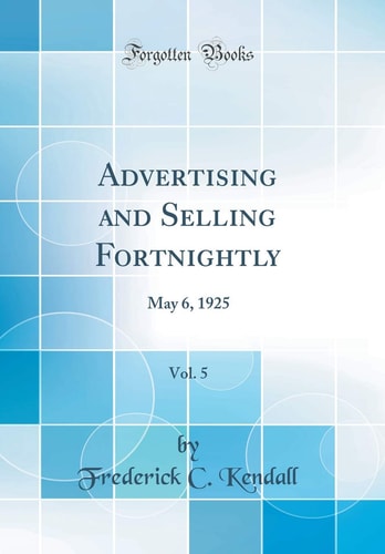 Advertising and Selling Fortnightly, Vol. 5 May 6, 1925