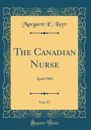 The Canadian Nurse, Vol. 57 April 1961