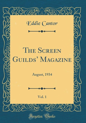 The Screen Guilds' Magazine, Vol. 1 August, 1934