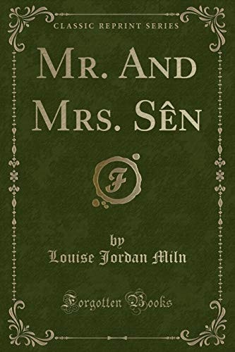 Mr. and Mrs. Sèn (Classic Reprint)