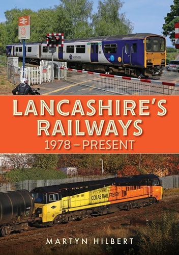 Lancashire's Railways 1978-Present
