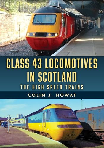 Class 43 Locomotives in Scotland The High Speed Trains
