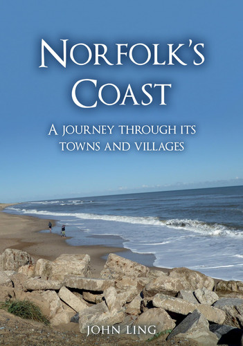 Norfolk's Coast: A Journey Through its Towns and Villages