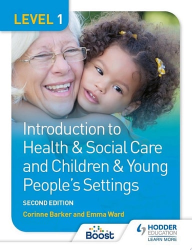 Level 1 Introduction to Health & Social Care and Children & Young People's Settings, Second Edition