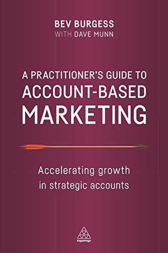 A Practitioner's Guide to Account-Based Marketing Accelerating Growth in Strategic Accounts