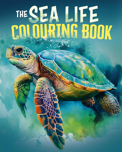 SEA LIFE COLOURING BOOK Over 45 Images to Colour