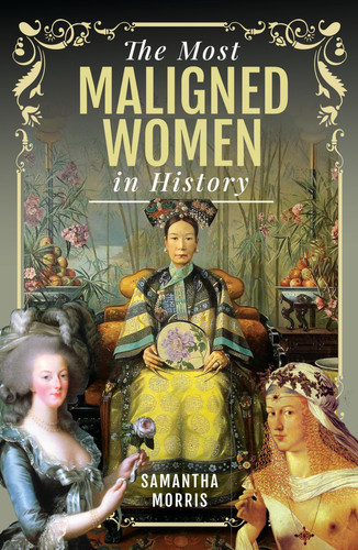 The Most Maligned Women in History