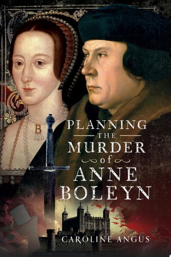 Planning the Murder of Anne Boleyn