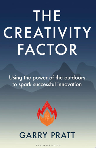 The Creativity Factor Using the power of the outdoors to spark successful innovation