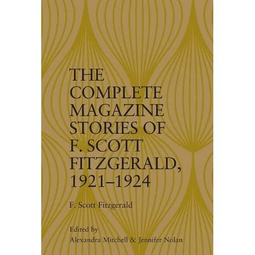 The Complete Magazine Stories of F. Scott Fitzgerald, 1921-1924