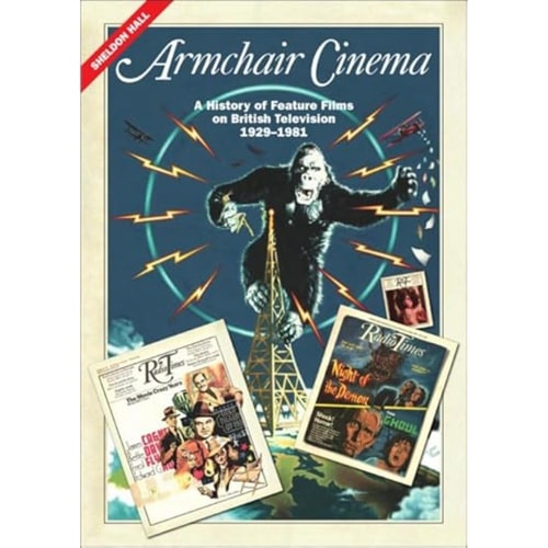 Armchair Cinema A History of Feature Films on British Television, 1929-1981