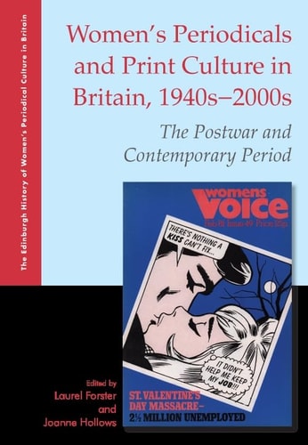 Women's Periodicals and Print Culture in Britain, 1940s-2000s The Postwar and Contemporary Period