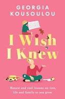 I Wish I Knew Lessons on Love, Life and Family as You Grow - the Instant Sunday Times Bestseller