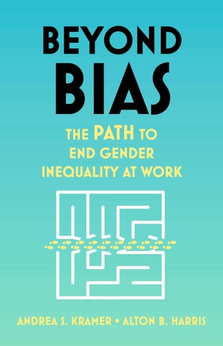 Beyond Bias The PATH to End Gender Inequality at Work