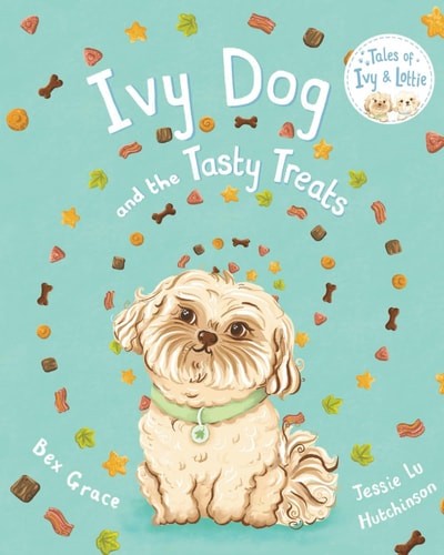 Ivy Dog and the Tasty Treats (Tales of Ivy and Lottie)