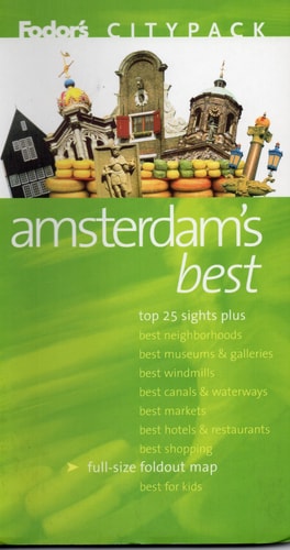 Fodor's Citypack Amsterdam's Best Top 25 Sights Plus Full-size Foldout Map : Best Neighborhoods, Museums & Galleries ... Best for Kids