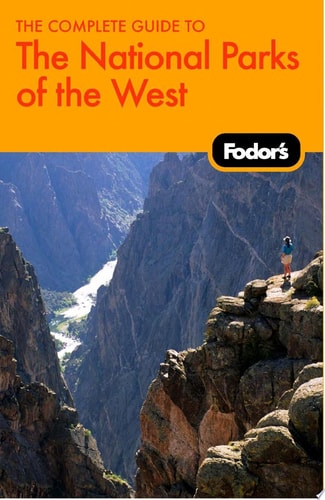 Fodor's the Complete Guide to the National Parks of the West