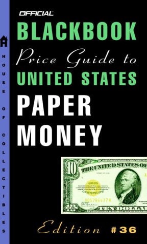 The Official Blackbook Price Guide to United States Paper Money