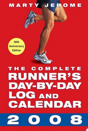 The Complete Runner's Day-by-Day Log and Calendar 2008