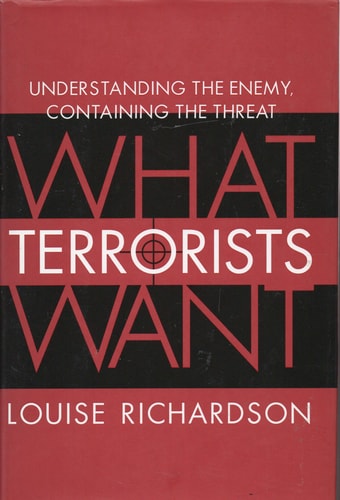 What Terrorists Want Understanding the Enemy, Containing the Threat