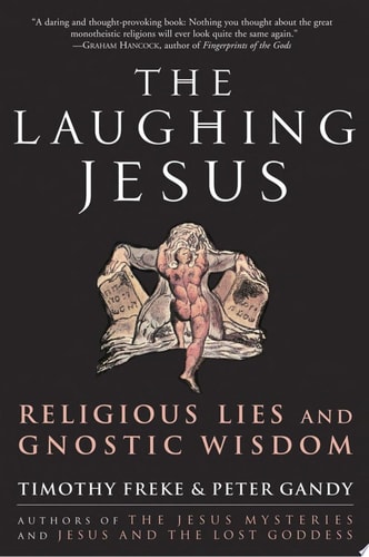The Laughing Jesus Religious Lies and Gnostic Wisdom