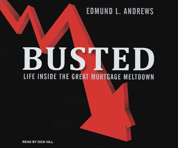 Busted: Life Inside the Great Mortgage Meltdown