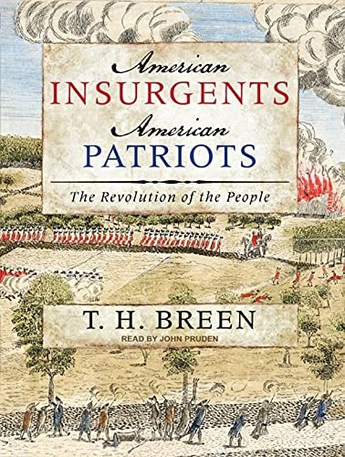 American Insurgents, American Patriots: The Revolution of the People