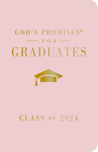 God's Promises for Graduates Class of 2024 Pink NKJV
