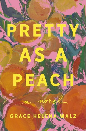 Pretty As a Peach - A Novel