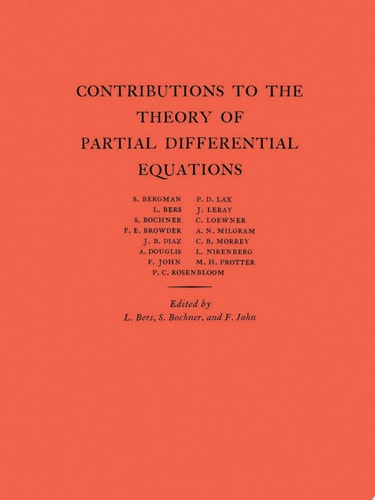 Contributions to the Theory of Partial Differential Equations