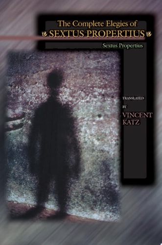The Complete Elegies of Sextus Propertius