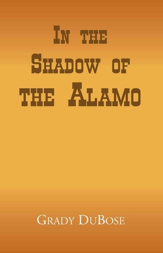 In the Shadow of the Alamo
