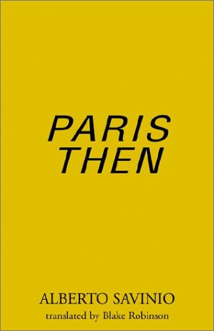Paris Then: people and particularities of the 1920s, 1930s, and 1940s as known and told by an Italian writer, painter, composer
