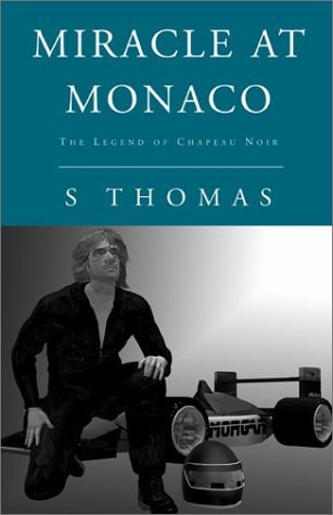 Miracle at Monaco: The Legend of Chapeau Noir