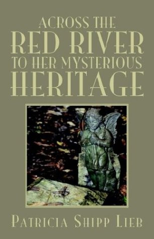 Across the Red River to Her Mysterious Heritage
