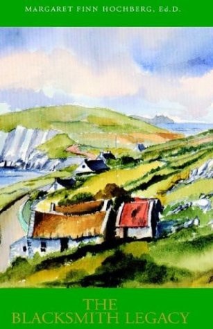 The Blacksmith Legacy Sceal Ar Chlann Stories of an Irish Family