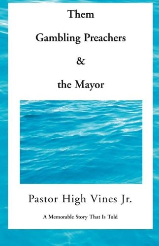 Them Gambling Preachers And The Mayor