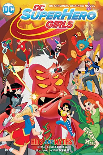DC Super Hero Girls. Hits and Myths