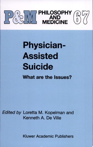 Physician-Assisted Suicide: What are the Issues? What are the Issues?
