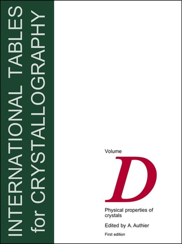 International Tables for Crystallography,Volume D Physical properties of crystals