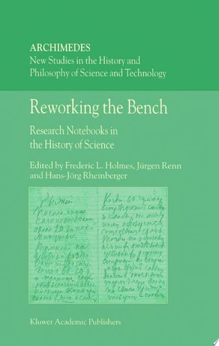 Reworking the Bench Research Notebooks in the History of Science